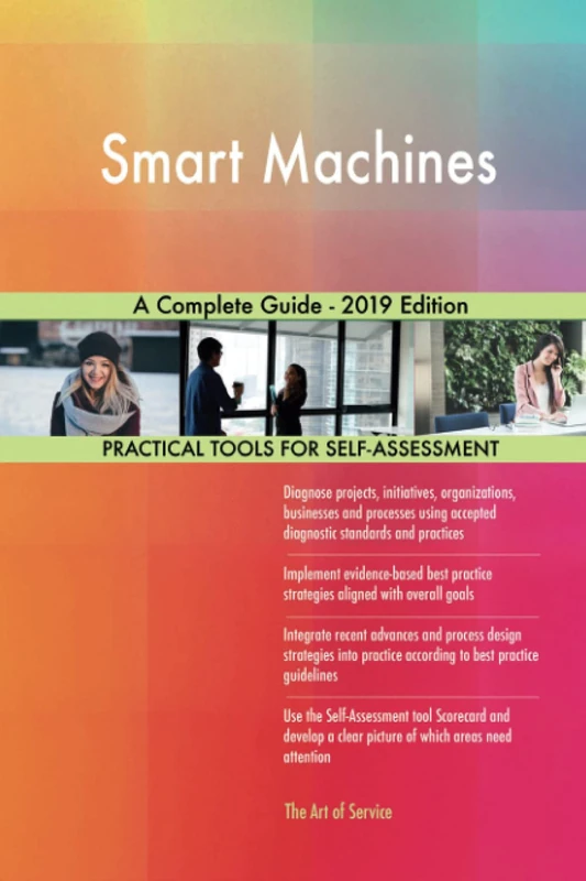 Smart Machines A Complete Guide - 2019 Edition