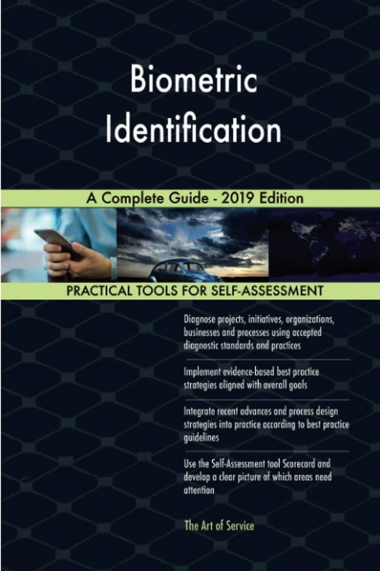 Biometric Identification A Complete Guide - 2019 Edition