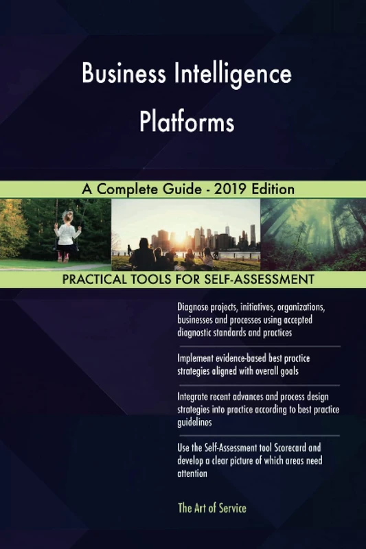 Business Intelligence Platforms A Complete Guide - 2019 Edition