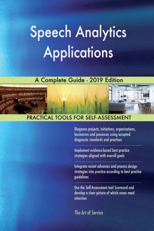 Speech Analytics Applications A Complete Guide - 2019 Edition