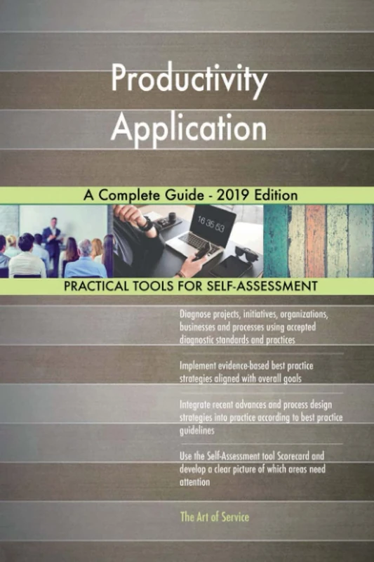 Productivity Application A Complete Guide - 2019 Edition
