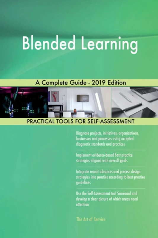 Blended Learning A Complete Guide - 2019 Edition