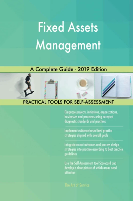 Fixed Assets Management A Complete Guide - 2019 Edition