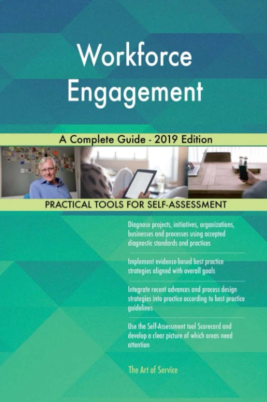 Workforce Engagement A Complete Guide - 2019 Edition