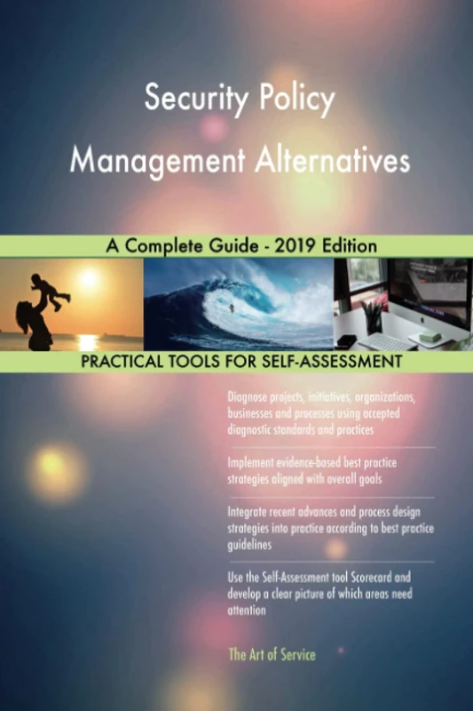 Security Policy Management Alternatives A Complete Guide - 2019 Edition