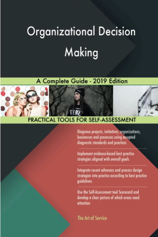 Organizational Decision Making A Complete Guide - 2019 Edition