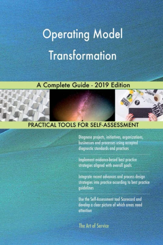 Operating Model Transformation A Complete Guide - 2019 Edition
