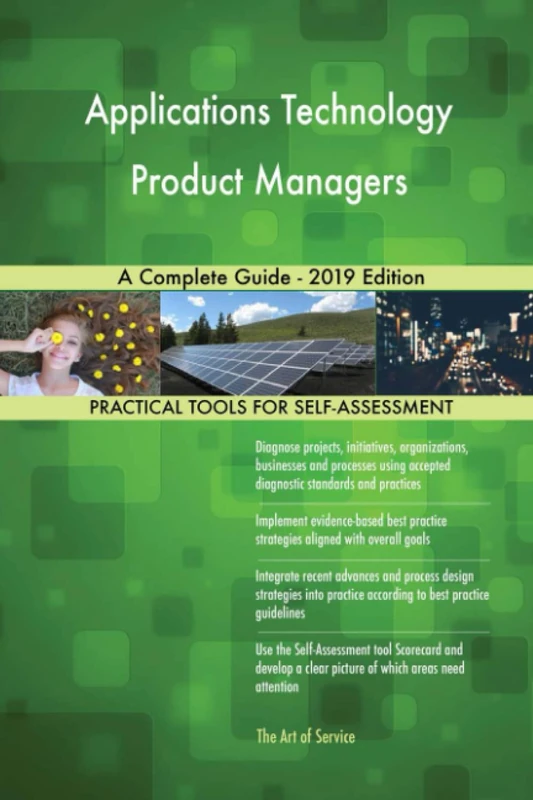 Applications Technology Product Managers A Complete Guide - 2019 Edition