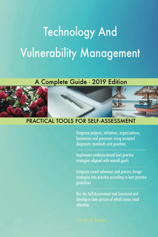 Technology And Vulnerability Management A Complete Guide - 2019 Edition