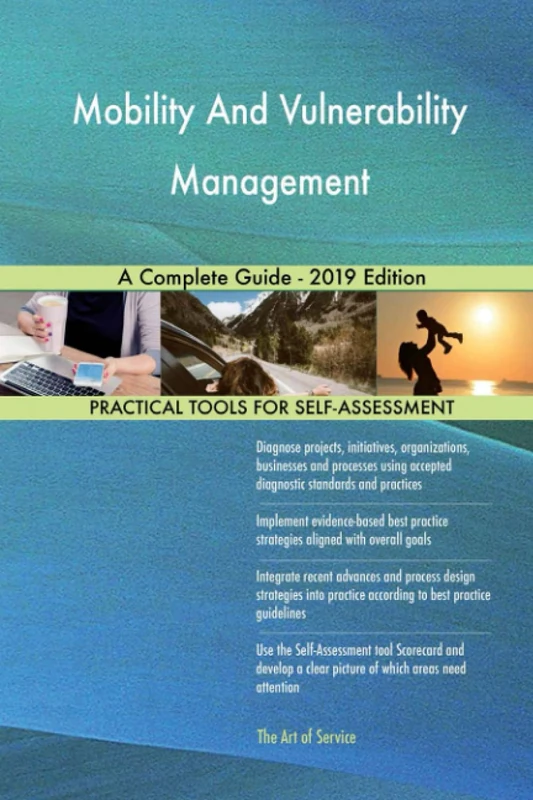 Mobility And Vulnerability Management A Complete Guide - 2019 Edition
