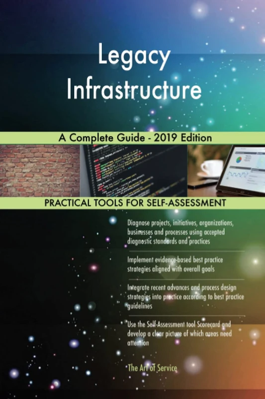 Legacy Infrastructure A Complete Guide - 2019 Edition