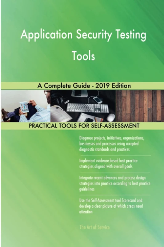 Application Security Testing Tools A Complete Guide - 2019 Edition