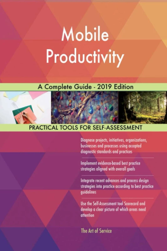 Mobile Productivity A Complete Guide - 2019 Edition