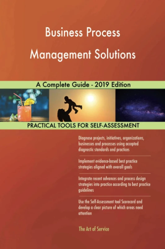 Business Process Management Solutions A Complete Guide - 2019 Edition