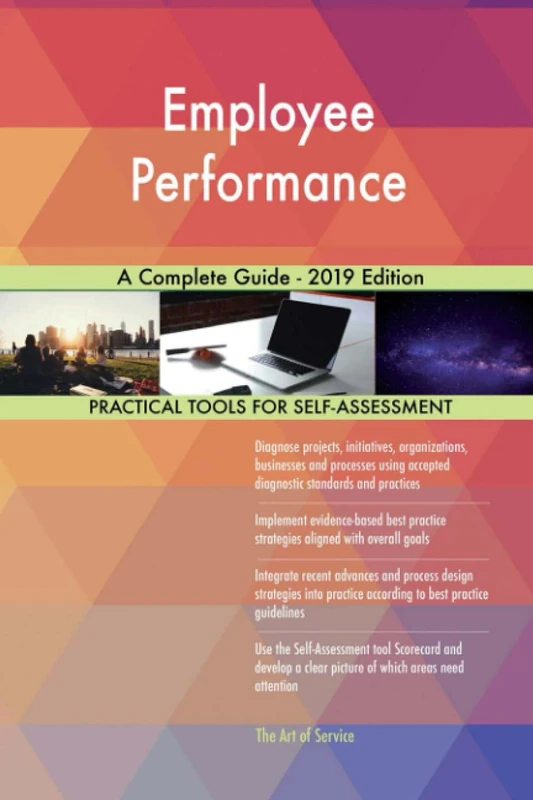 Employee Performance A Complete Guide - 2019 Edition