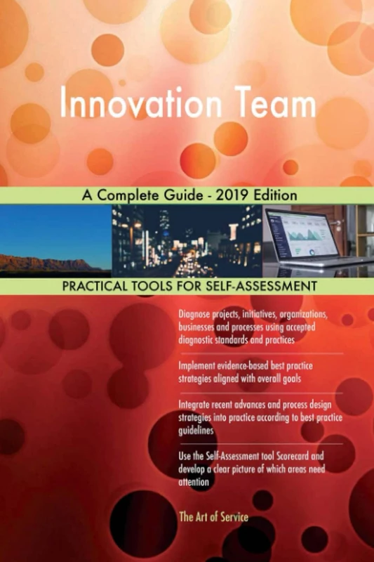 Innovation Team A Complete Guide - 2019 Edition