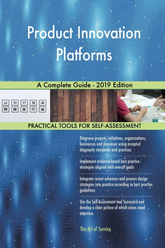 Product Innovation Platforms A Complete Guide - 2019 Edition