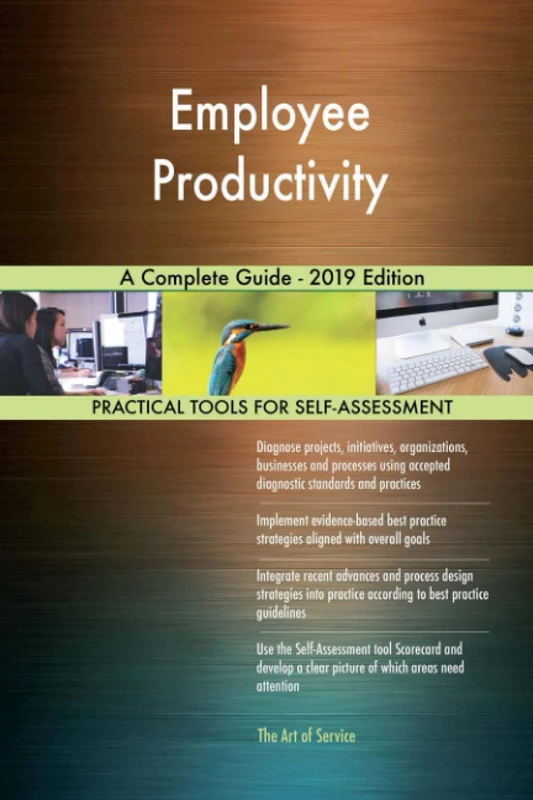 Employee Productivity A Complete Guide - 2019 Edition