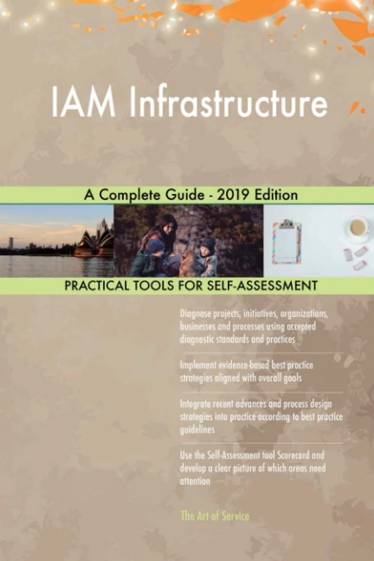 IAM Infrastructure A Complete Guide - 2019 Edition