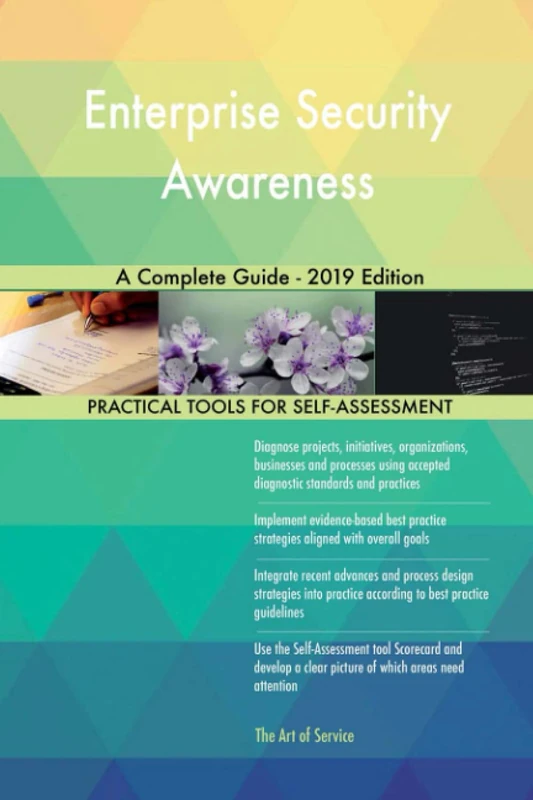 Enterprise Security Awareness A Complete Guide - 2019 Edition