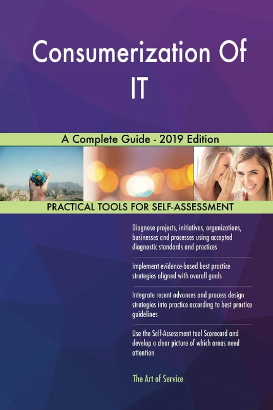 Consumerization Of IT A Complete Guide - 2019 Edition