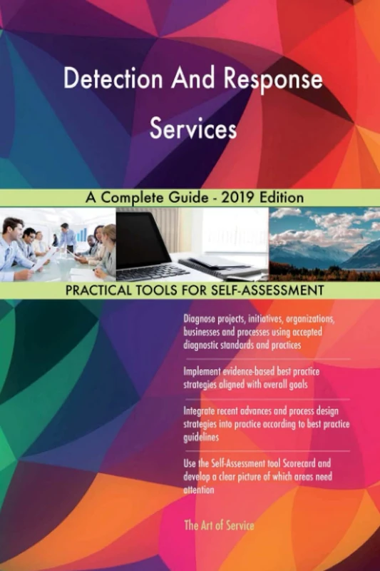 Detection And Response Services A Complete Guide - 2019 Edition
