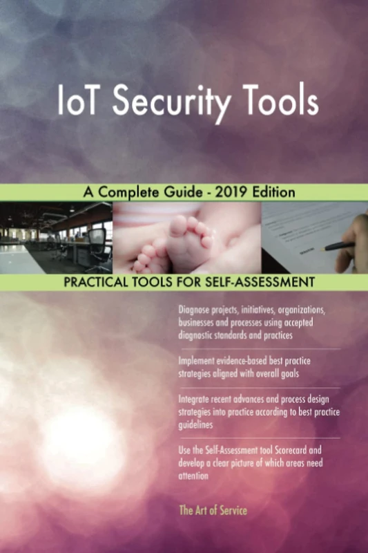 IoT Security Tools A Complete Guide - 2019 Edition