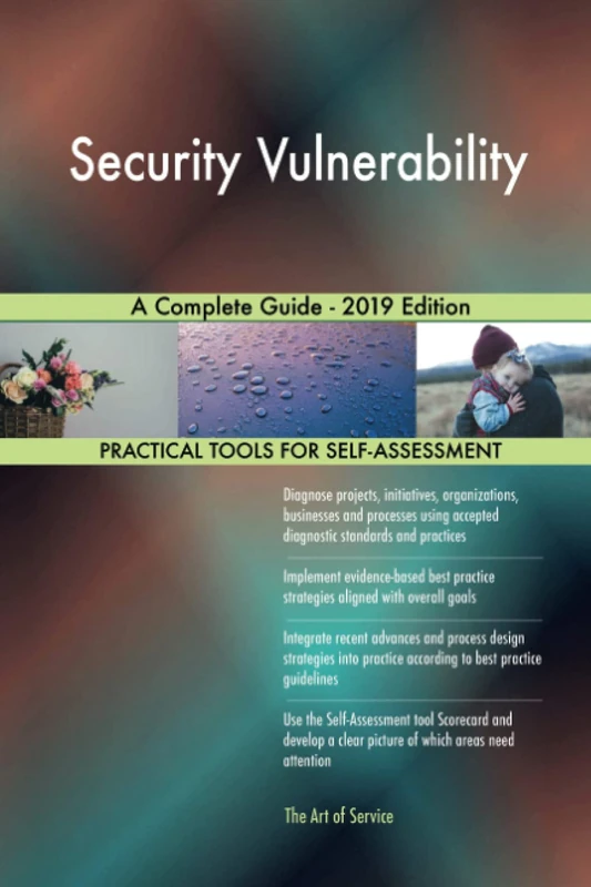 Security Vulnerability A Complete Guide - 2019 Edition