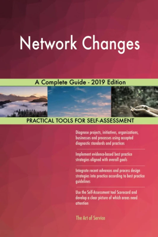 Network Changes A Complete Guide - 2019 Edition