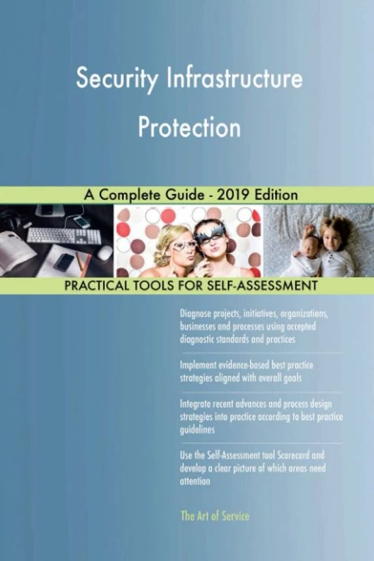 Security Infrastructure Protection A Complete Guide - 2019 Edition