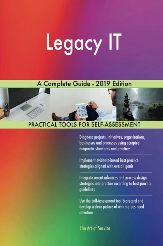 Legacy IT A Complete Guide - 2019 Edition