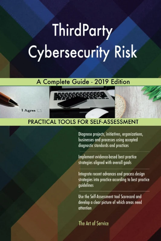 ThirdParty Cybersecurity Risk A Complete Guide - 2019 Edition