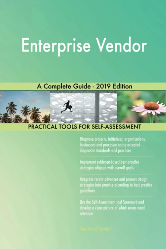 Enterprise Vendor A Complete Guide - 2019 Edition