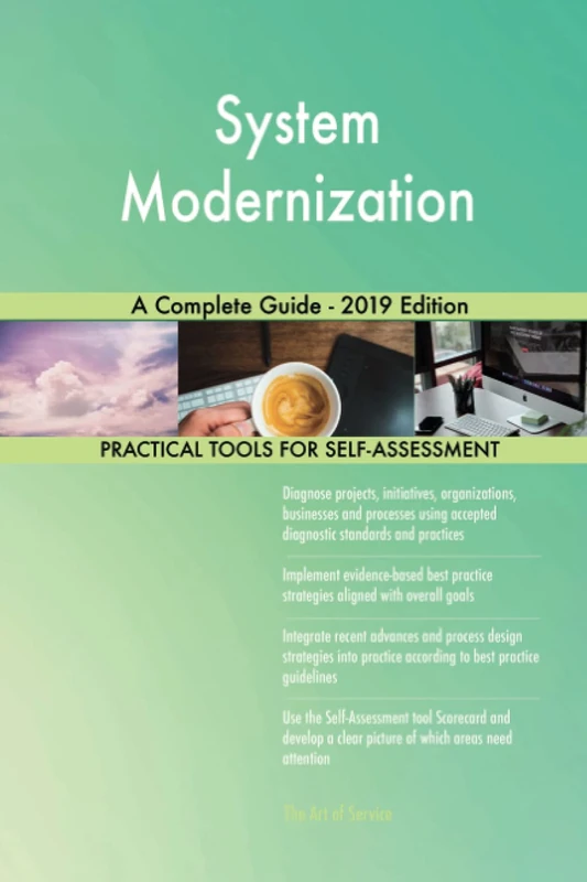 System Modernization A Complete Guide - 2019 Edition