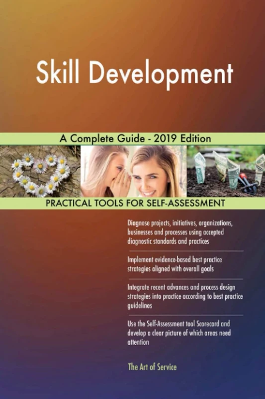 Skill Development A Complete Guide - 2019 Edition