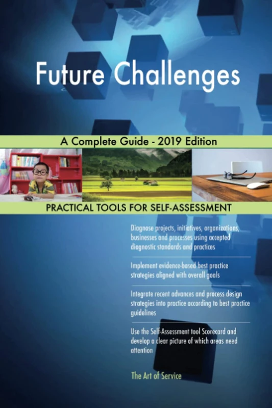 Future Challenges A Complete Guide - 2019 Edition