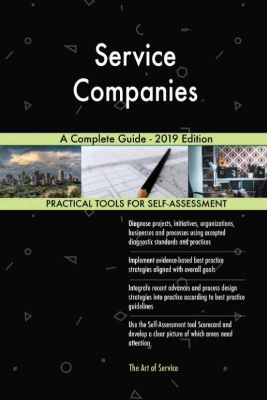 Service Companies A Complete Guide - 2019 Edition