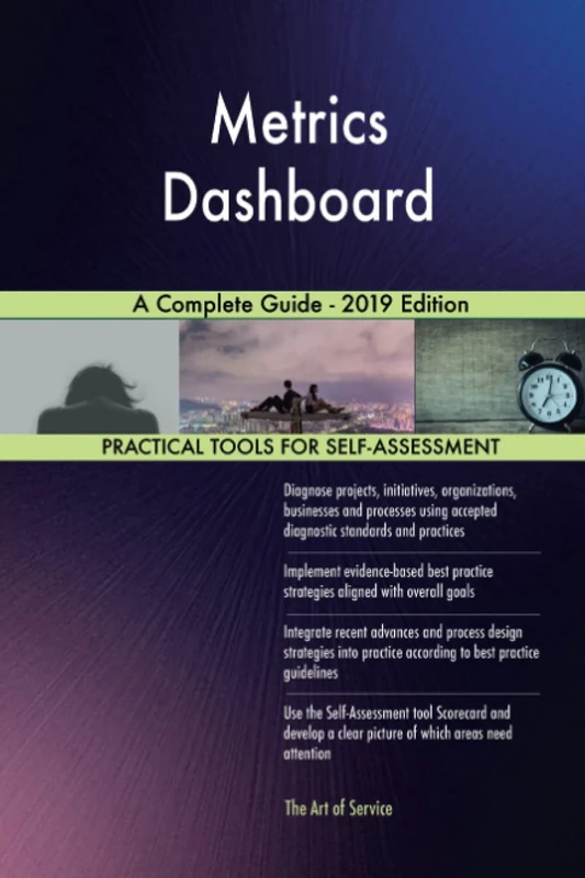 Metrics Dashboard A Complete Guide - 2019 Edition