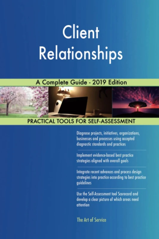 Client Relationships A Complete Guide - 2019 Edition