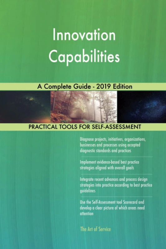 Innovation Capabilities A Complete Guide - 2019 Edition