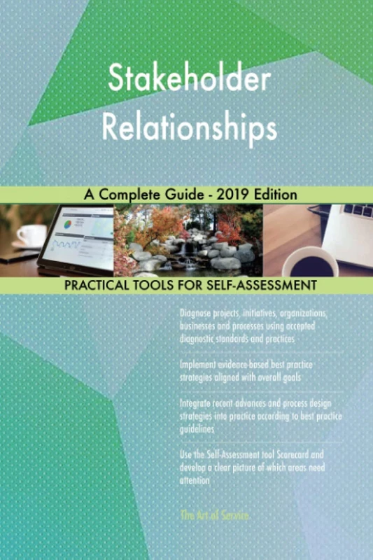 Stakeholder Relationships A Complete Guide - 2019 Edition