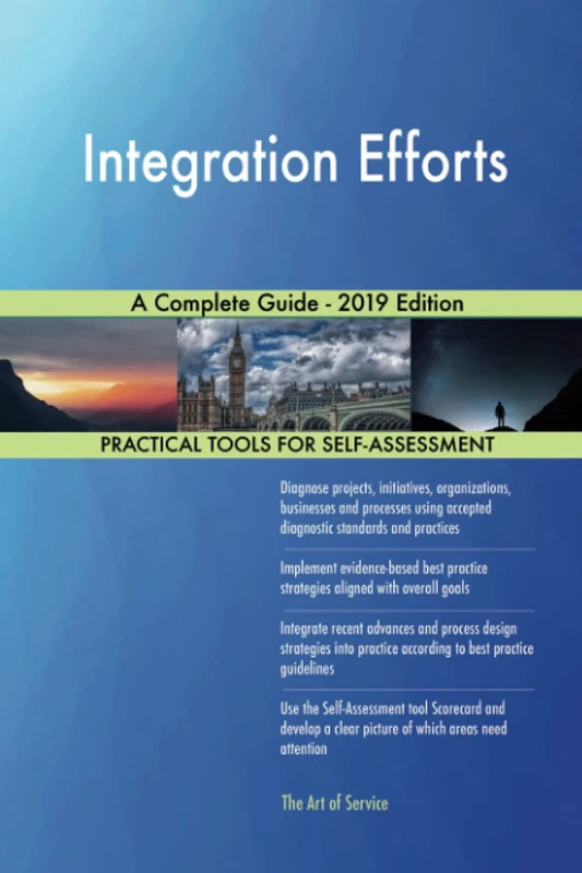 Integration Efforts A Complete Guide - 2019 Edition