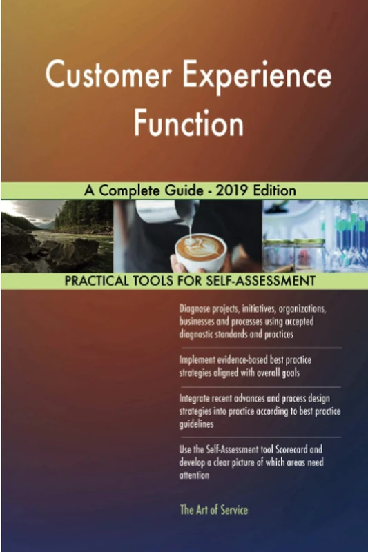Customer Experience Function A Complete Guide - 2019 Edition