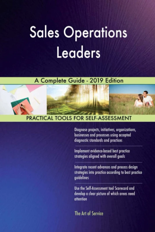Sales Operations Leaders A Complete Guide - 2019 Edition
