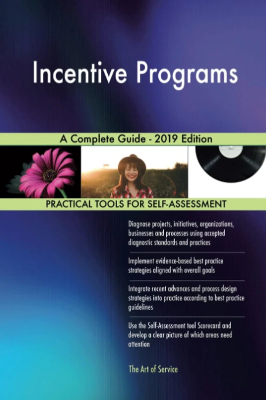 Incentive Programs A Complete Guide - 2019 Edition