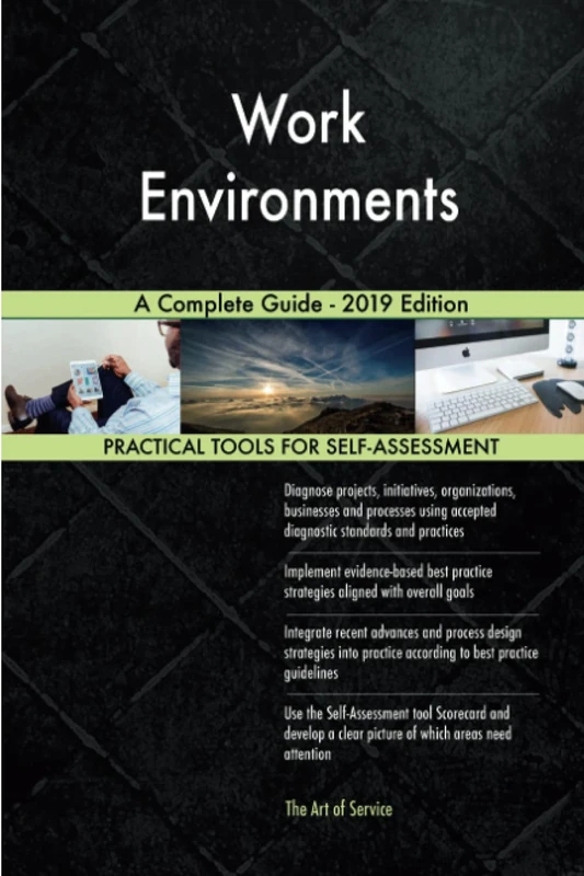 Work Environments A Complete Guide - 2019 Edition