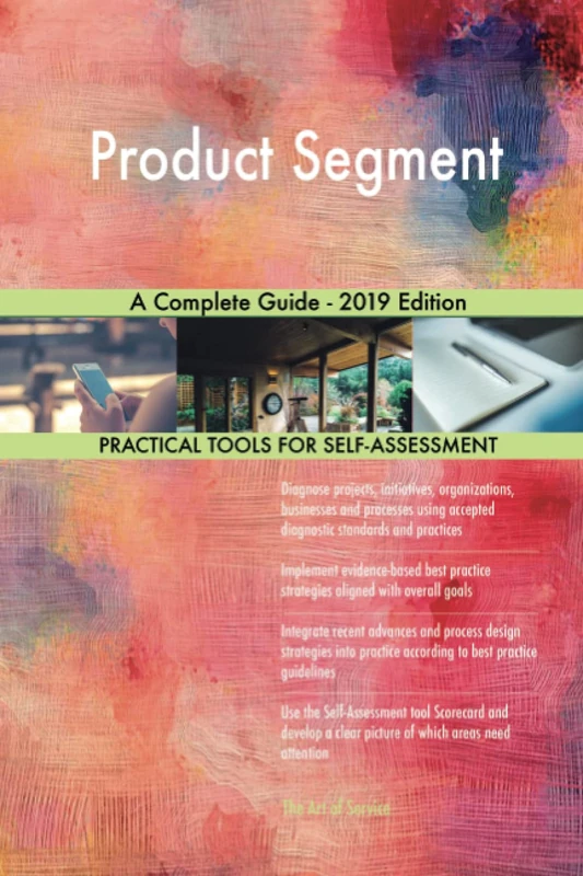 Product Segment A Complete Guide - 2019 Edition