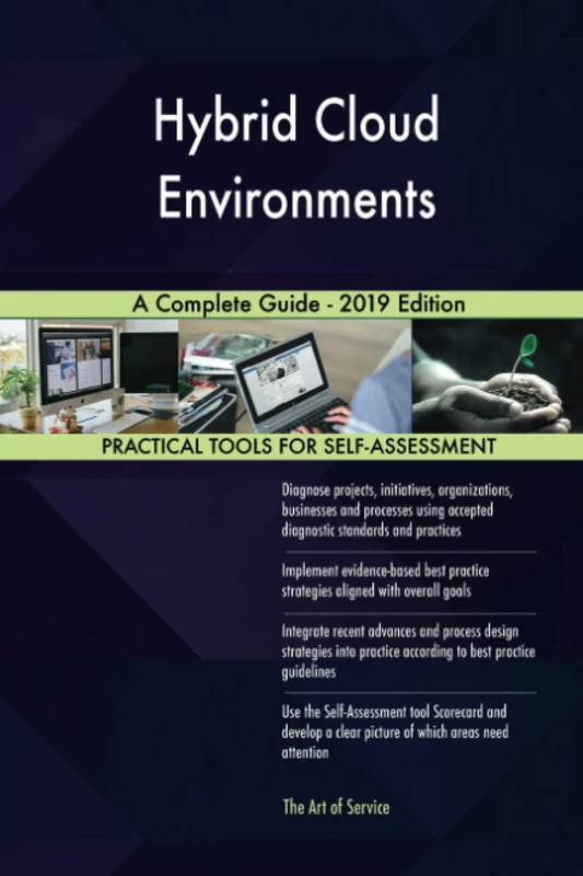 Hybrid Cloud Environments A Complete Guide - 2019 Edition