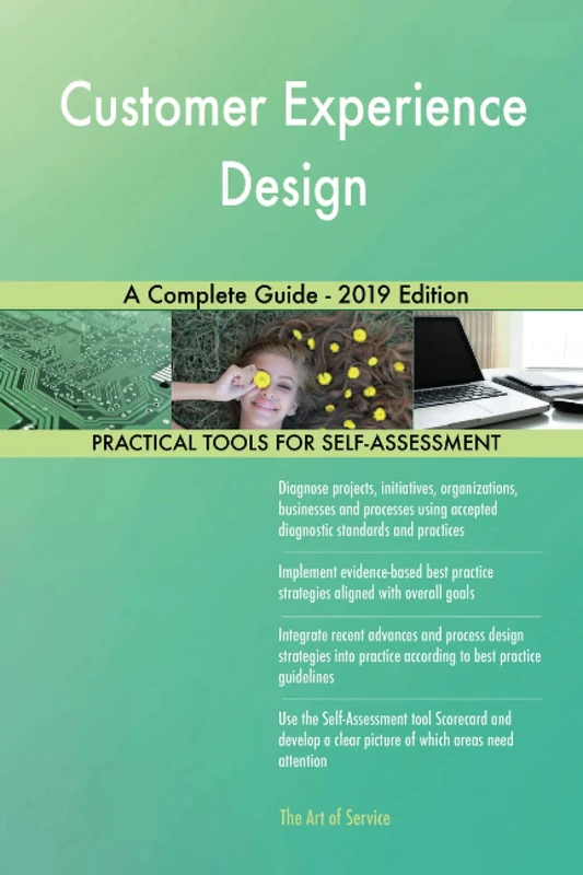 Customer Experience Design A Complete Guide - 2019 Edition