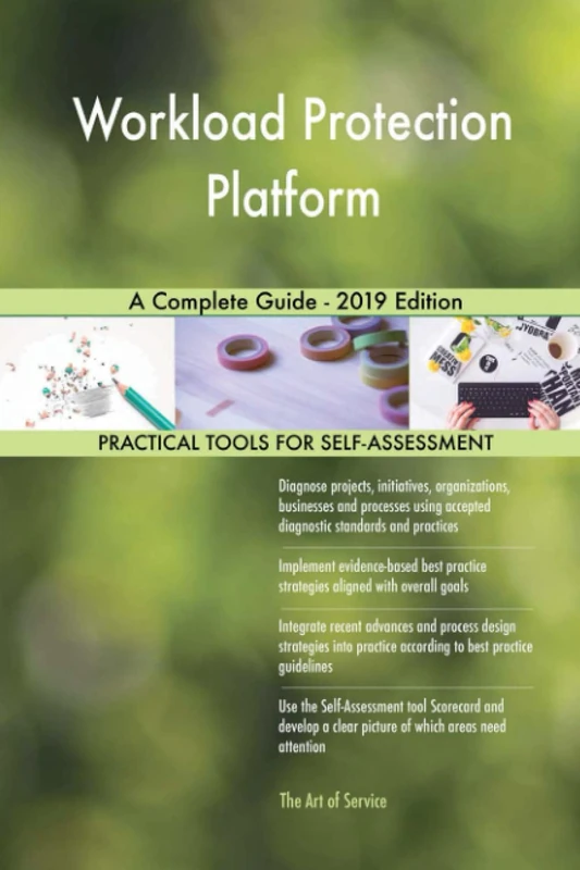 Workload Protection Platform A Complete Guide - 2019 Edition